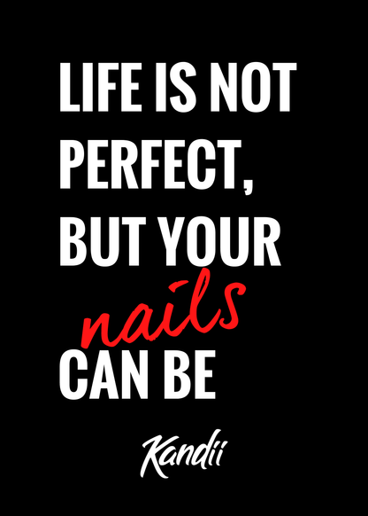 Kandii Posters - Life is not perfect