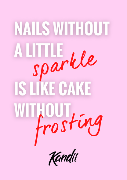 Kandii Posters -  Nails without sparkle